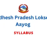 Madhesh Pradesh Loksewa Aayog Syllabus