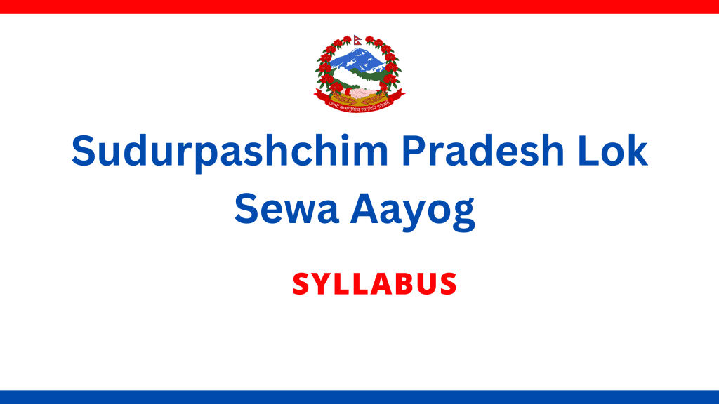 Sudurpashchim Pradesh Lok Sewa Aayog syllabus