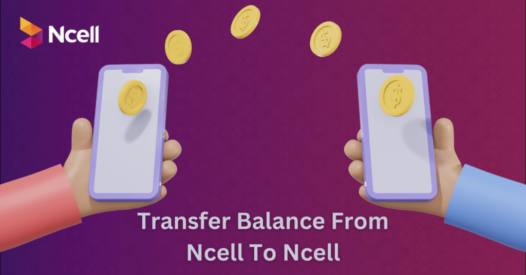 How To Transfer Balance In Ncell